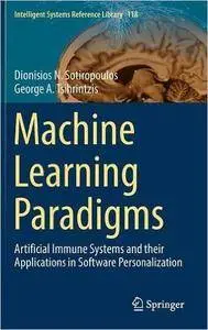 Machine Learning Paradigms: Artificial Immune Systems and their Applications in Software Personalization