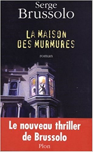 La maison des murmures - Serge Brussolo