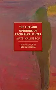 The Life and Opinions of Zacharias Lichter