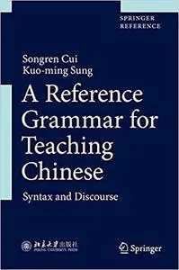 A Reference Grammar for Teaching Chinese: Syntax and Discourse