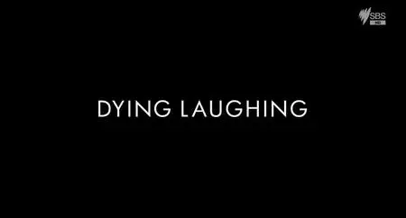 Dying Laughing (2018)