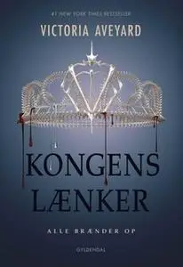 «Red Queen 3 - Kongens lænker» by Victoria Aveyard