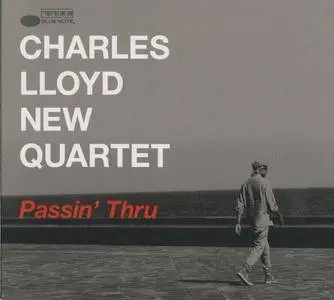 Charles Lloyd New Quartet - Passin' Thru (2017)