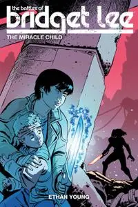 The Battles of Bridget Lee v02-The Miracle Child 2018 digital Son of Ultron