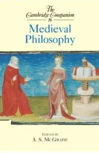 The Cambridge Companion to Medieval Philosophy