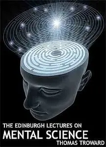 The Edinburgh Lectures on Mental Science.