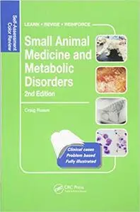 Small Animal Medicine and Metabolic Disorders: Self-Assessment Color Review, Second Edition