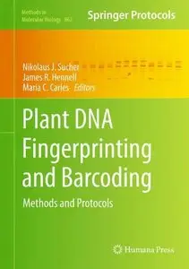 Plant DNA Fingerprinting and Barcoding: Methods and Protocols (Repost)