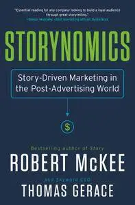 Storynomics: Story-Driven Marketing in the Post-Advertising World