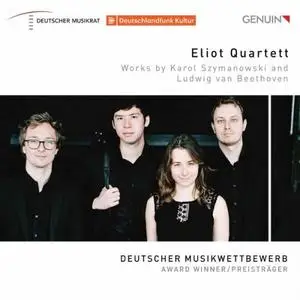 Eliot Quartett - Szymanowski: String Quartet No. 2, Op. 56 - Beethoven: String Quartet No. 1 in F Major, Op. 18 No. 1 (2019)