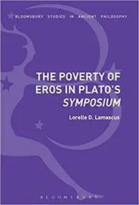 The Poverty of Eros in Plato's Symposium