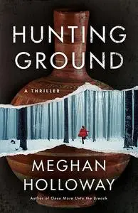 «Hunting Ground» by Meghan Holloway