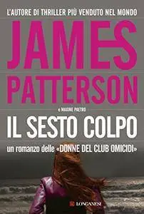 James Patterson, Maxine Paetro - Il sesto colpo (Repost)