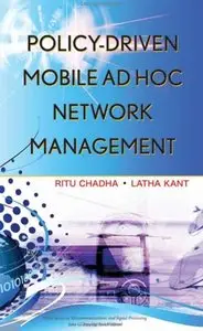 Policy-Driven Mobile Ad hoc Network Management by Latha Kant [Repost]