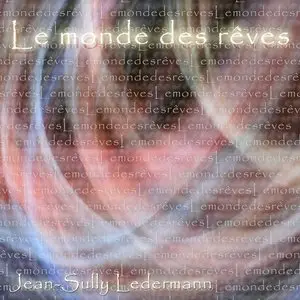 Jean-Sully Ledermann - Le Monde Des Reves (2014)