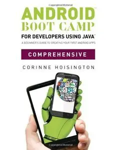 Android Boot Camp for Developers using Java, Comprehensive (repost)