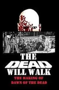 Anchor Bay Entertainment - The Dead Will Walk - The Making of Dawn of the Dead (2004)