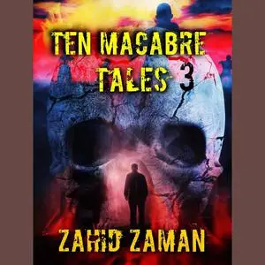 «TEN MACABRE TALES VOL 3» by Zahid Zaman