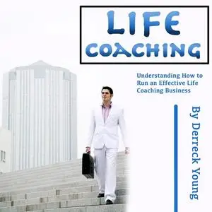 «Life Coaching» by Derreck Young