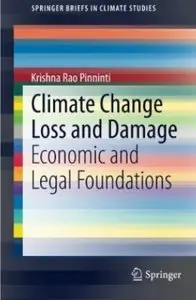 Climate Change Loss and Damage: Economic and Legal Foundations