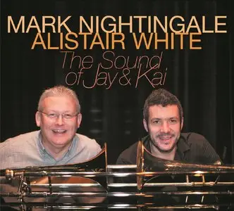 Mark Nightingale & Alistair White - The Sound of Jay & Kai (2014)