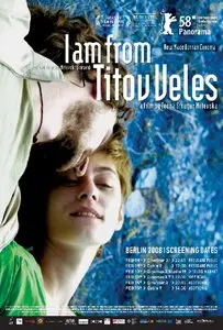Jas Sum Od Titov Veles (I Am From Titov Veles) (2007)