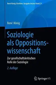 Soziologie als Oppositionswissenschaft: Zur gesellschaftskritischen Rolle der Soziologie