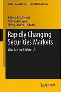 Rapidly Changing Securities Markets: Who Are the Initiators?