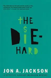 «The Diehard» by Jon A. Jackson