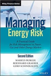 Managing Energy Risk: An Integrated View on Power and Other Energy Markets  Ed 2