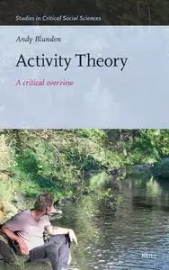 Activity Theory: A Critical Overview