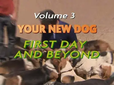 Mastering Leadership Series Vol 3 - Your New Dog - First Day and Beyond