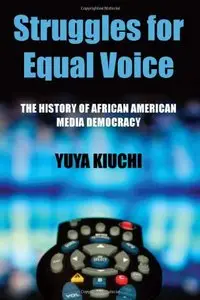Struggles for Equal Voice: The History of African American Media Democracy (repost)