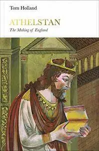 Athelstan: The Making of England