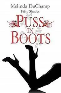 Fifty Shades of Puss in Boots (The Fifty Shades Of Jezebel Trilogy Book 2)