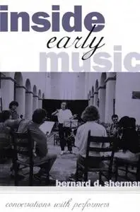 Inside Early Music: Conversations with Performers (2nd Edition)