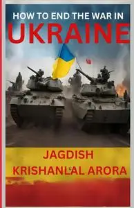 How to End the War in Ukraine