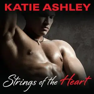 «Strings of the Heart» by Katie Ashley