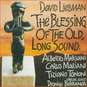 David Liebman - The Blessing of the Old, Long Sound (1990)