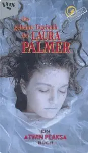 Jennifer Lynch - Twin Peaks: Das geheime Tagebuch der Laura Palmer