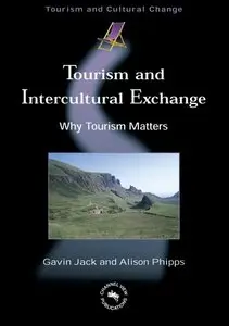 Tourism And Intercultural Exchange (Tourism and Cultural Change) 