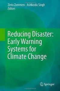 Reducing Disaster: Early Warning Systems For Climate Change (Repost)