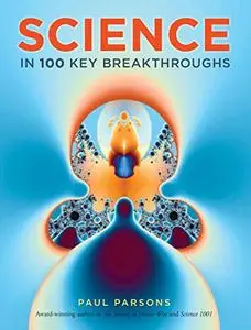 Science in 100 Key Breakthroughs (Repost)