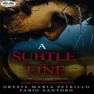 «A Subtle Line» by Oreste Maria Petrillo, Fabio Santoro