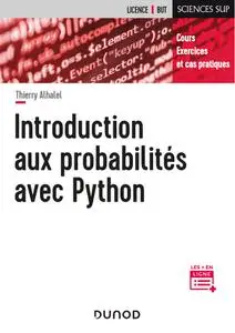 Thierry Alhalel, "Introduction aux probabilités avec Python : Cours, exercices et cas pratiques"