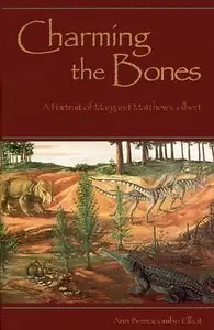 Charming the Bones: A Portrait of Margaret Matthew Colbert by Ann Brimacombe Elliot