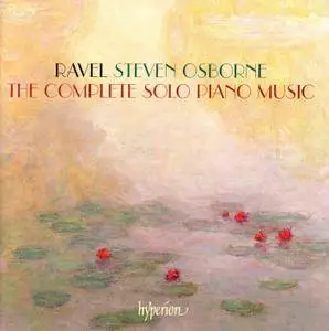 Steven Osborne - Maurice Ravel: The Complete Solo Piano Music (2011) 2CDs