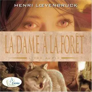 Henri Loevenbruck, "La dame à la forêt"