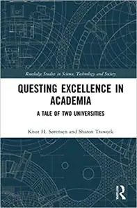 Questing Excellence in Academia: A Tale of Two Universities
