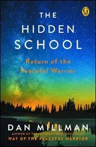 «The Hidden School» by Dan Millman